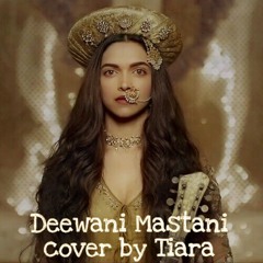 Deewani Mastani cover by Tiara (Ost.Bajirao Mastani)