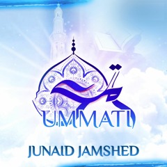 Special Gift For Ramzan Naat ''Umati'' - New Single By Junaid Jamshed