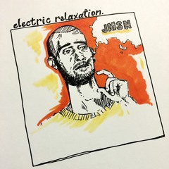 Electric Relaxation Show #012 w/ JMSN