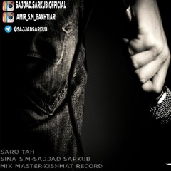 SINA S.M SAJJAD SARKUB - SARO TAH