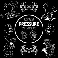 Pressure (Feat. Jace XL)