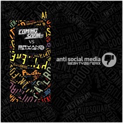 Coming Soon & Bryan Kearney - Anti Social Media (Sean Tyas Remix)