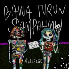 ALTEREGO - Bawa Turun Sampahmu