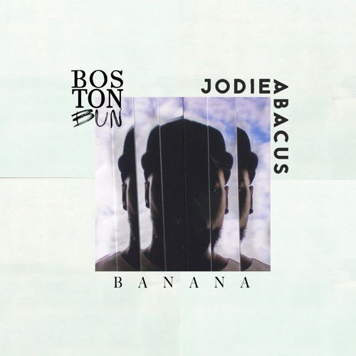FMM: Boston Bun feat. Jodie Abacus - Banana