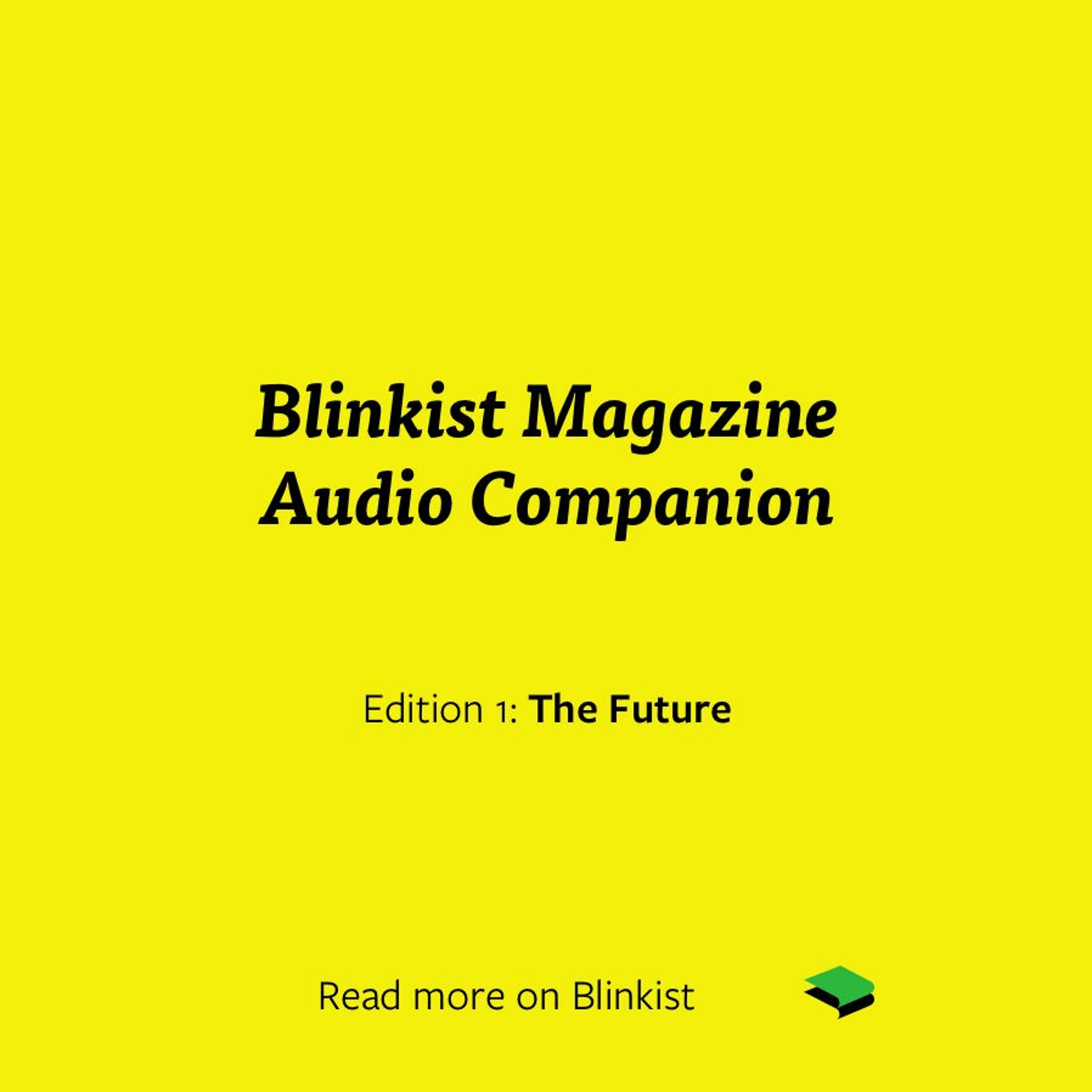 Blinkist Magazine Audio Companion | The Book Doctor: An Anxious Future