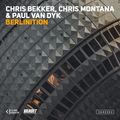 Chris Bekker, Chris Montana & Paul Van Dyk - Berlinition (Flashback Radio Mix)