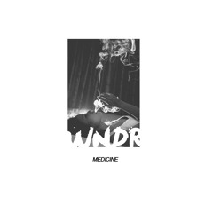WNDR - Medicine [PREMIERE]