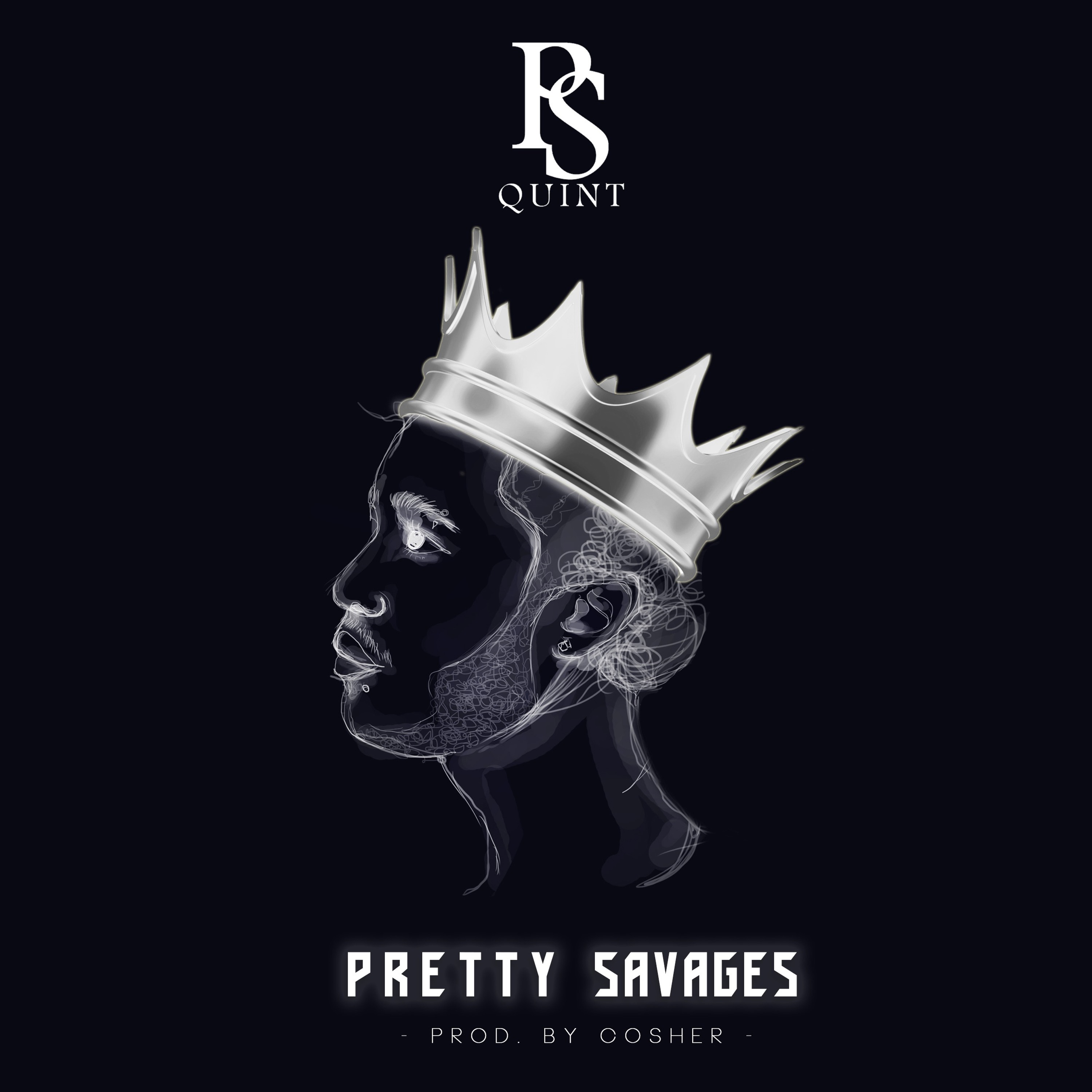 P S Quint - Pretty Savages (Prod. By Cosher) episode artwork