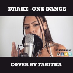 DRAKE - ONE DANCE BY TABITHA
