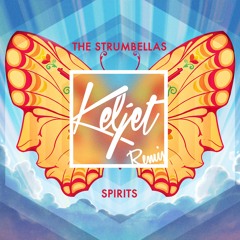 The Strumbellas - Spirits (Keljet Remix)