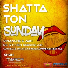SHATTA TON SUNDAY EP 03 SAISON 1 - DJ VÉVÉ - SHATTASTYLE LIVE