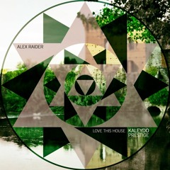 KLP009 - Alex Raider - Love This House (Original Mix)