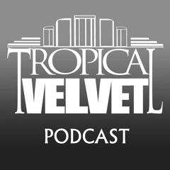 TROPICAL VELVET PODCAST EP40 MIXED BY KORT GUESTMIX DEEPTRAK