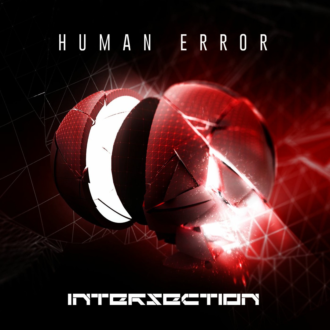 Listen to Human Error - Intersection (CD & Digital Out Now!) by
