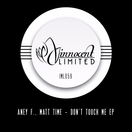 IML059 - Aney F. & Matt Time - DON'T TOUCH ME EP