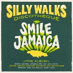 Silly Walks Discotheque - Smile Jamaica [Album Mix 2016]
