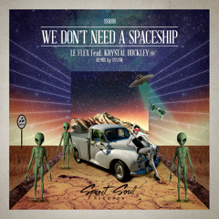 Le Flex feat. Krystal Buckley - We Don't Need A Spaceship (Original Mix)