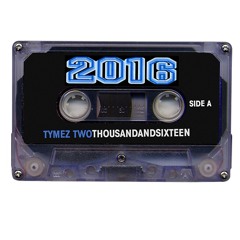 Tymez TwoThousandAndSixteen