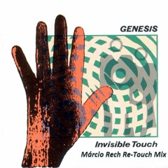 GENESIS -  Invisible Touch ( Márcio Rech Re - Touch Mix)