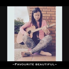 ~Favourite Beautiful~