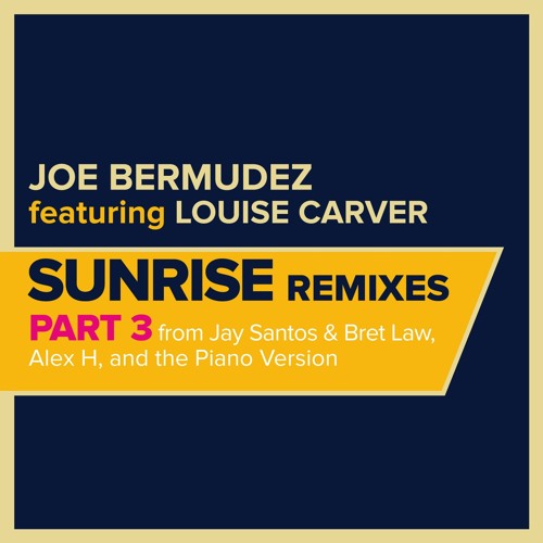Joe Bermudez Ft Louise Carver - Sunrise (Alex H Remix)