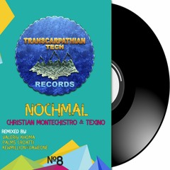 Christian Montechistro & Tex!no - Nochmal (Valeriy Khoma Remix)