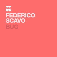Federico Scavo - BUG- Original Mix Pacha Recordings