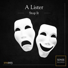A Lister - Stop It (Original Mix) - OUT NOW