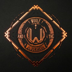 Woolf and the Wondershow // We Need to Talk EP