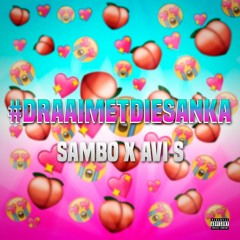Sambo, Reckless & AVI S - #Draaimetdiesanka (Audio)