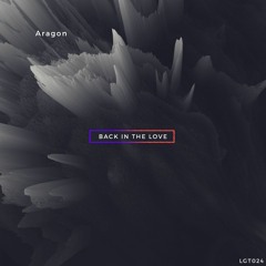 Aragon  -  Back In The Love (Original Mix)