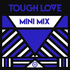 Tough Love - Nothing But Tough Love  (Mini Mix)*Free Download*