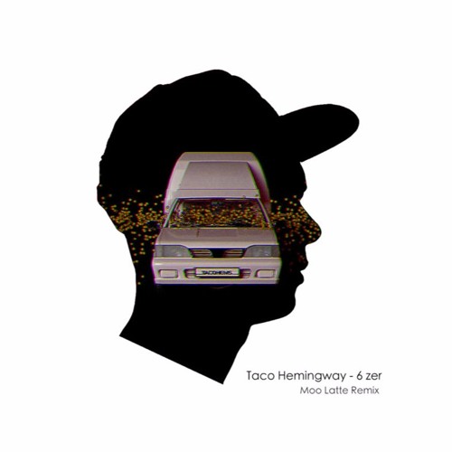 Taco Hemingway - 6 Zer [Moo Latte Remix]