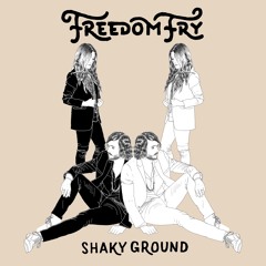 Freedom Fry - Shaky Ground (O.G. Mix)