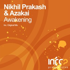 Nikhil Prakash & Azakai - Awakening [InfraProgressive] OUT NOW!