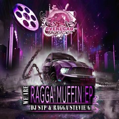 WE ARE RAGGAMUFFIN EP DJ STP & RAGGA STEVIE G FT RASTAFARANDO