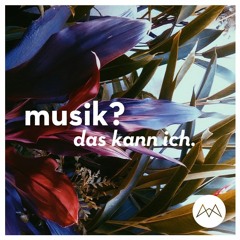 Musik?  Das Kann Ich. Podcast #081 by Kaldera