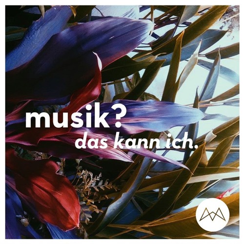 Musik?  Das Kann Ich. Podcast #081 by Kaldera