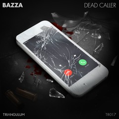 Bazza - Dead Caller / Black Edge (TR017)