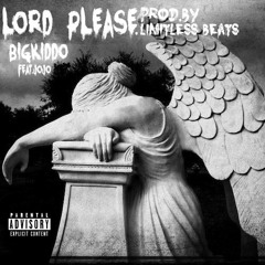 LORDPLEASE(Prod.ByLimitlessBeats) Feat. JoJo