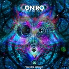 Oniro - Dark Blue Light (Out Now )