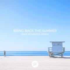 Rain Man - Bring Back The Summer (Dave Edwards Remix)
