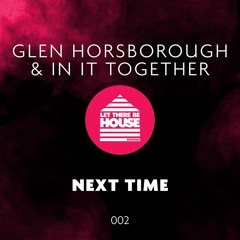 Glen Horsborough & In It Together - Next Time