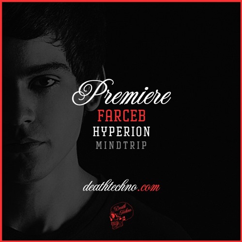 DT:Premiere | Farceb - Hyperion [MindTrip]