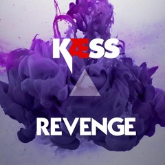 KAESS - Revenge [FREE DOWNLOAD] *CLICK ON BUY*