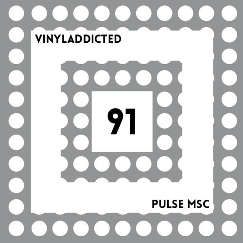 91ème Pulsation - VINYLADDICTED