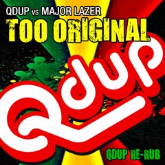 Too Original (Qdup ReRub) Free Download