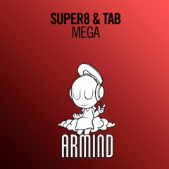 Super8 & Tab - Mega (Allende Remix)