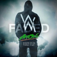 Faded (AyOne Vibey Flip)