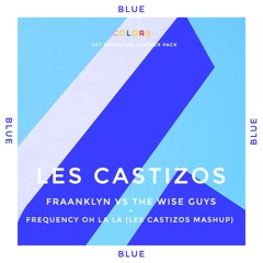 Fraanklyn Vs Wise Guys - Frequence Oh La La (Les Castizos Mashup)